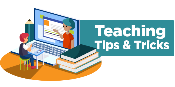Teaching Tips &  Tricks